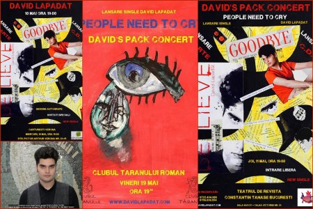 Muzica Concert Lansare single `People need to cry` noul single David Lapadat 10..11..19.05. si 09.06.2017 